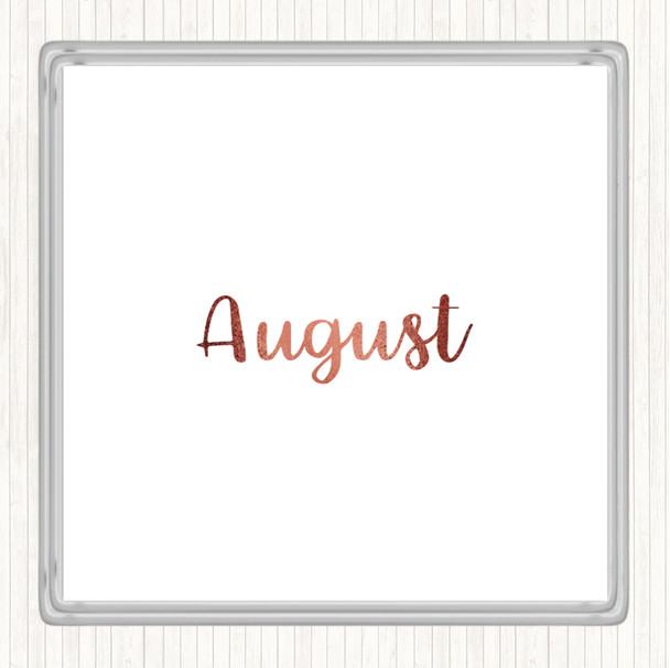Rose Gold August Quote Coaster
