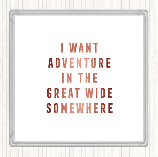 Rose Gold I Want Adventure Quote Coaster