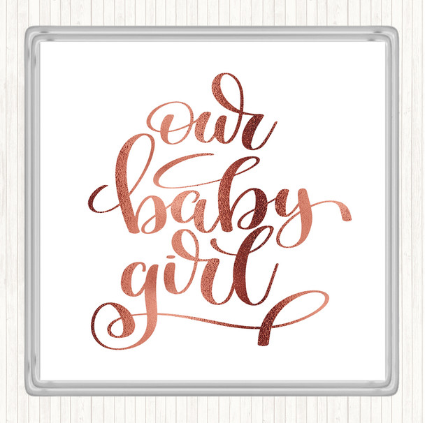 Rose Gold Baby Girl Quote Coaster