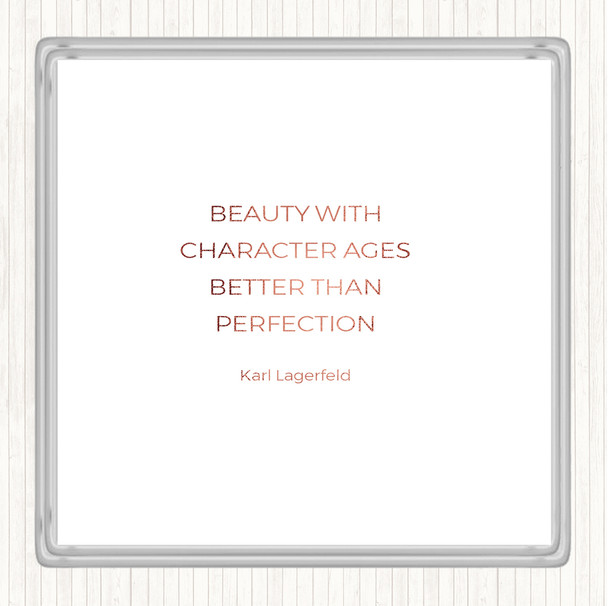 Rose Gold Karl Beauty Ages Quote Coaster