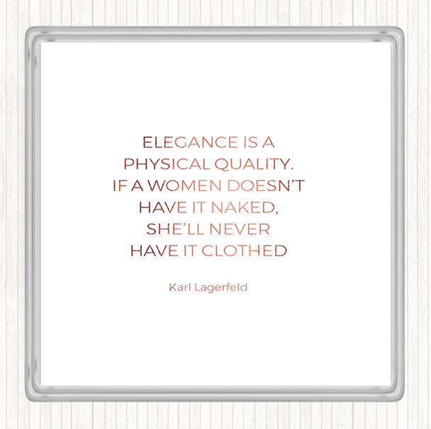 Rose Gold Karl Lagerfield Elegance Quote Coaster