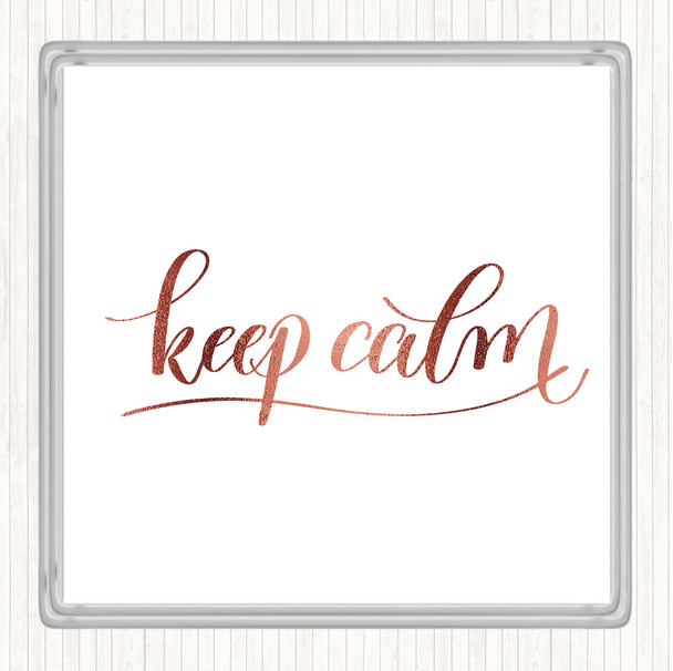 Rose Gold Keep Calm Swirl Quote Coaster