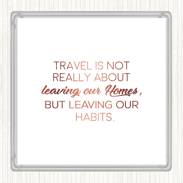 Rose Gold Leaving Our Homes Quote Coaster