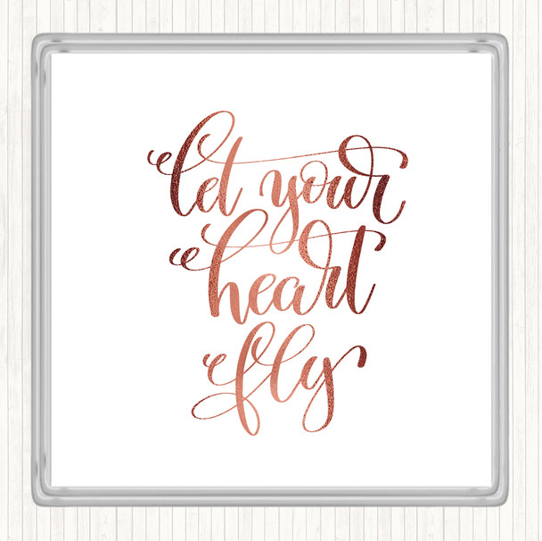 Rose Gold Let Your Heart Fly Quote Coaster