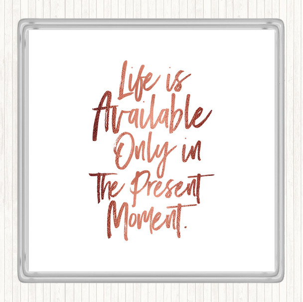 Rose Gold Life Is Available Quote Coaster