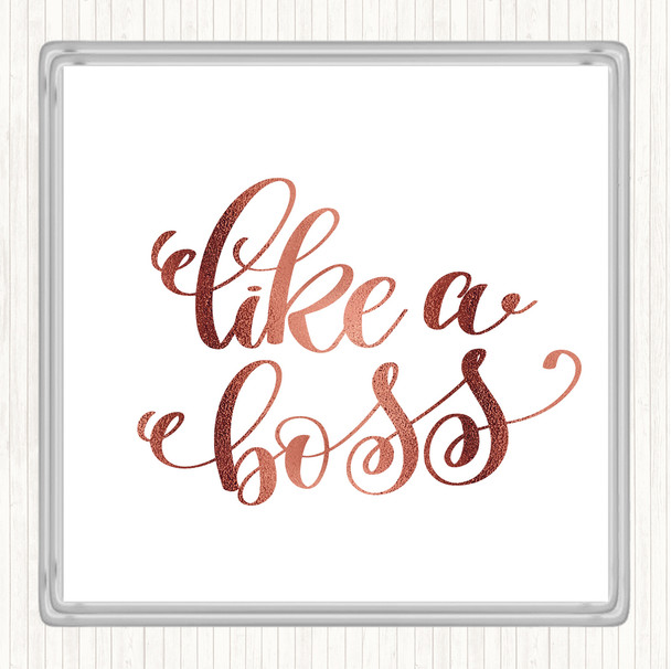 Rose Gold Like A Boss Swirl Quote Coaster
