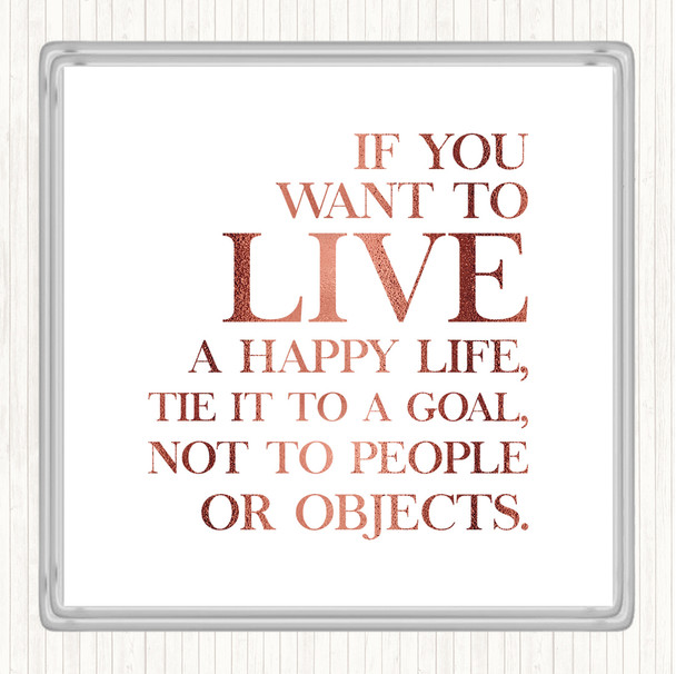 Rose Gold Live A Happy Life Quote Coaster