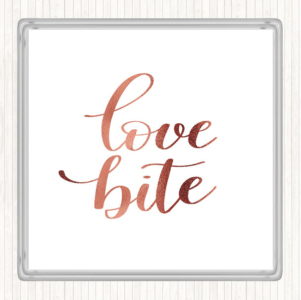 Rose Gold Love Bite Quote Coaster