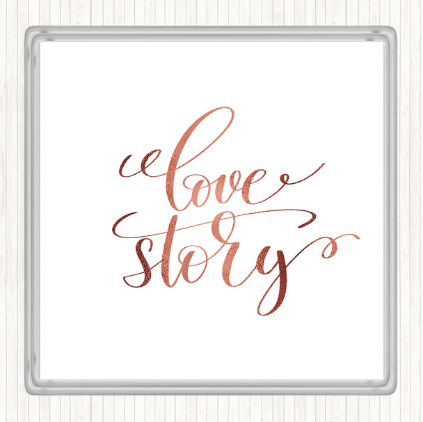 Rose Gold Love Story Quote Coaster