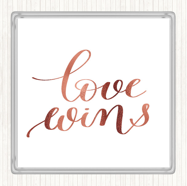 Rose Gold Love Wins Swirl Quote Coaster