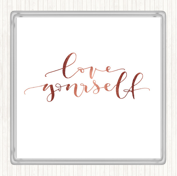 Rose Gold Love Yourself Love Quote Coaster