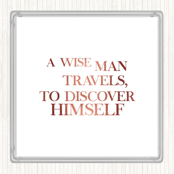 Rose Gold Man Travels Quote Coaster