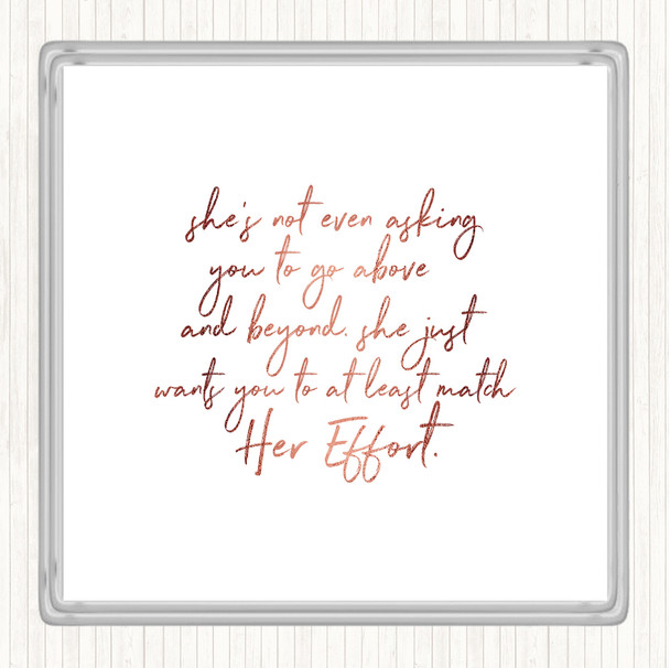 Rose Gold Match Her Effort Quote Coaster