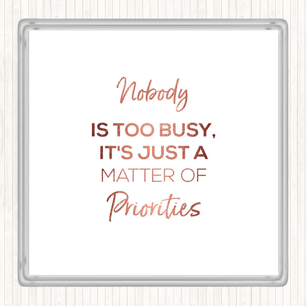 Rose Gold Matter Of Priorities Quote Coaster
