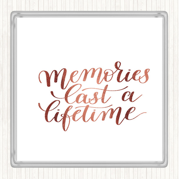 Rose Gold Memories Last Lifetime Quote Coaster