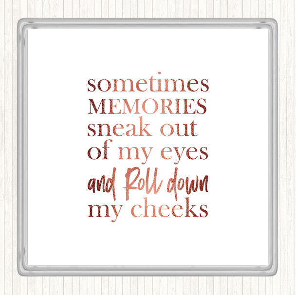 Rose Gold Memories Sneak Out Quote Coaster