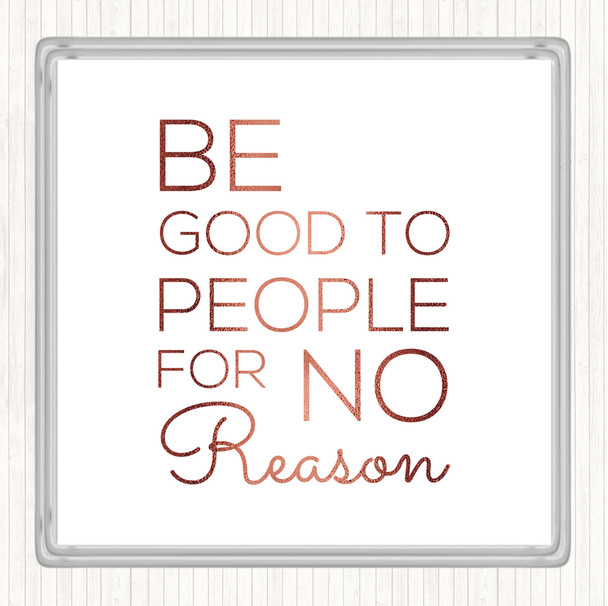 Rose Gold Be Good Quote Coaster