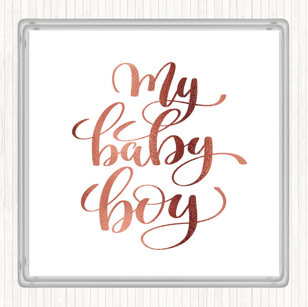 Rose Gold My Baby Boy Quote Coaster