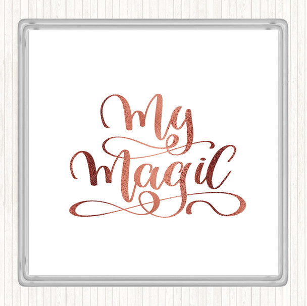 Rose Gold My Magic Quote Coaster