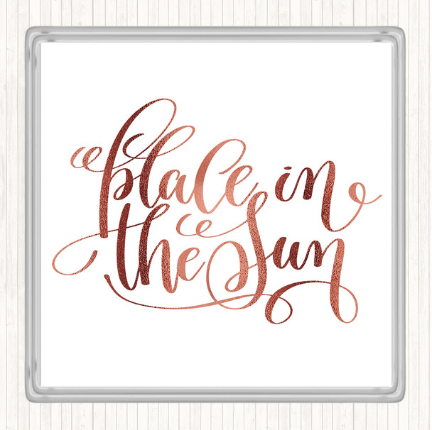 Rose Gold Place In The Sun Quote Coaster