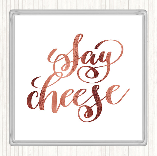 Rose Gold Say Cheese Quote Coaster