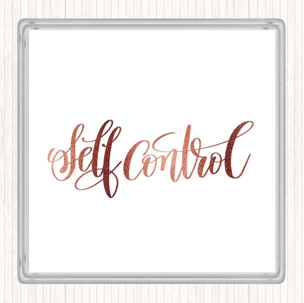 Rose Gold Self Control Quote Coaster