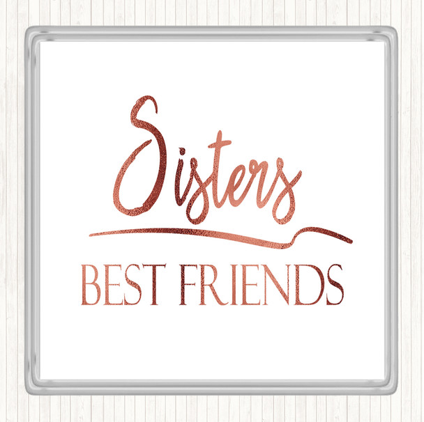 Rose Gold Sisters Best Friends Quote Coaster