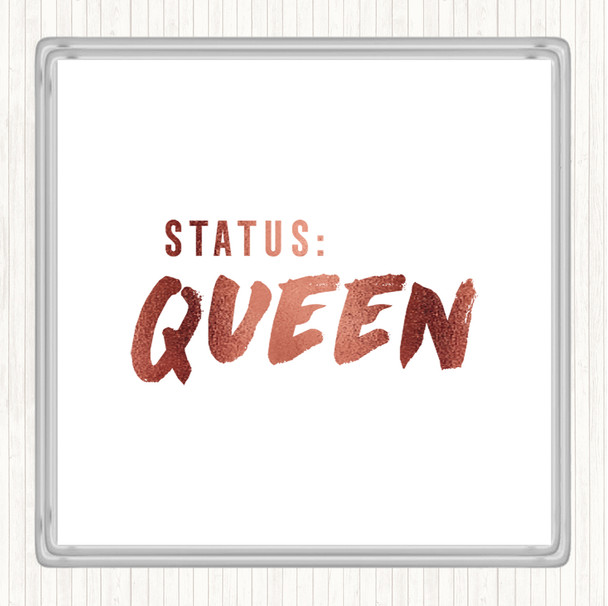 Rose Gold Status Queen Quote Coaster