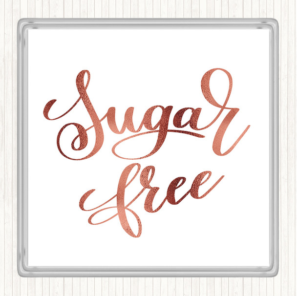 Rose Gold Sugar Free Quote Coaster