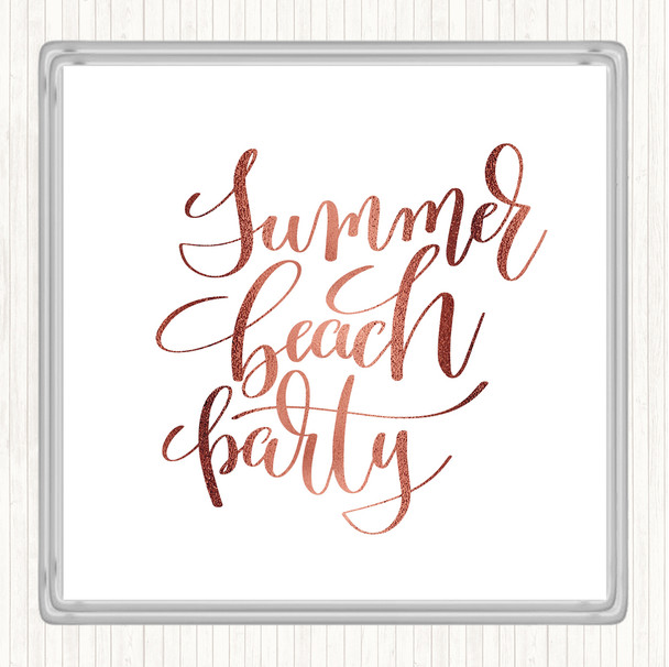 Rose Gold Summer Beach Party Quote Coaster