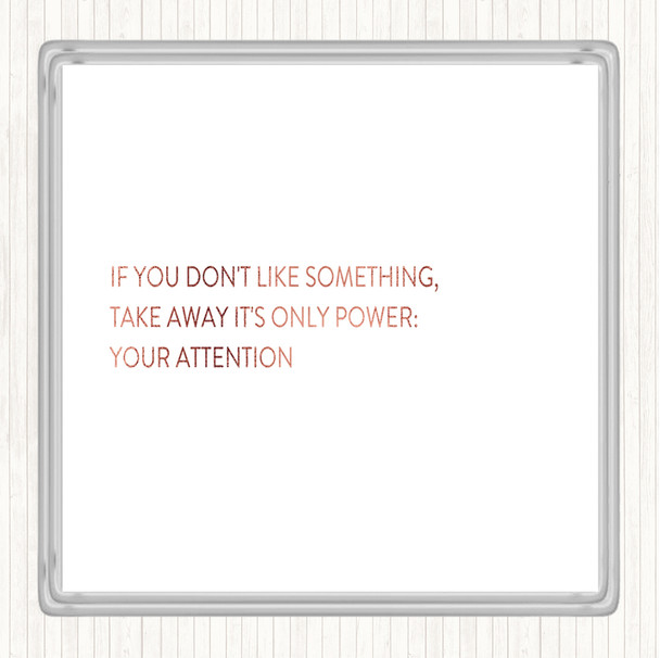 Rose Gold Take Away Your Attention Quote Coaster