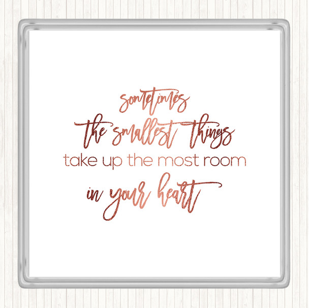 Rose Gold Take Up The Most Room Quote Coaster