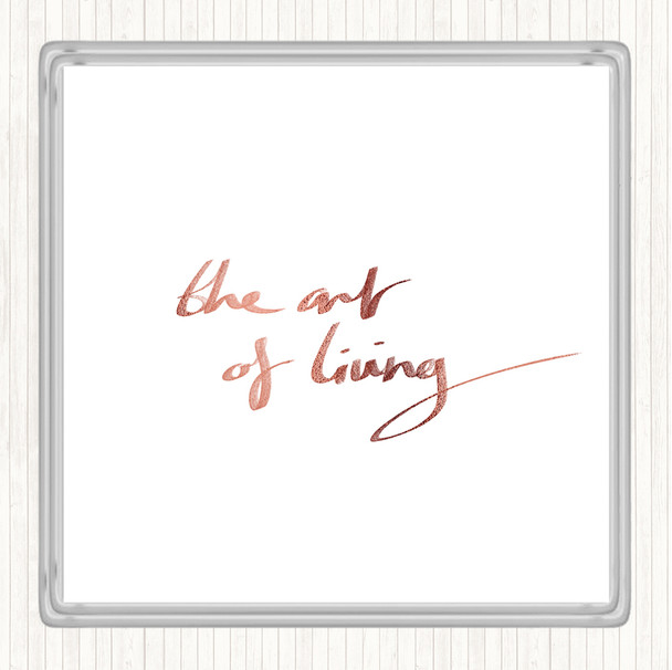 Rose Gold The Art Living Quote Coaster