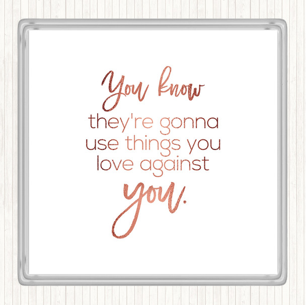 Rose Gold Things You Love Quote Coaster