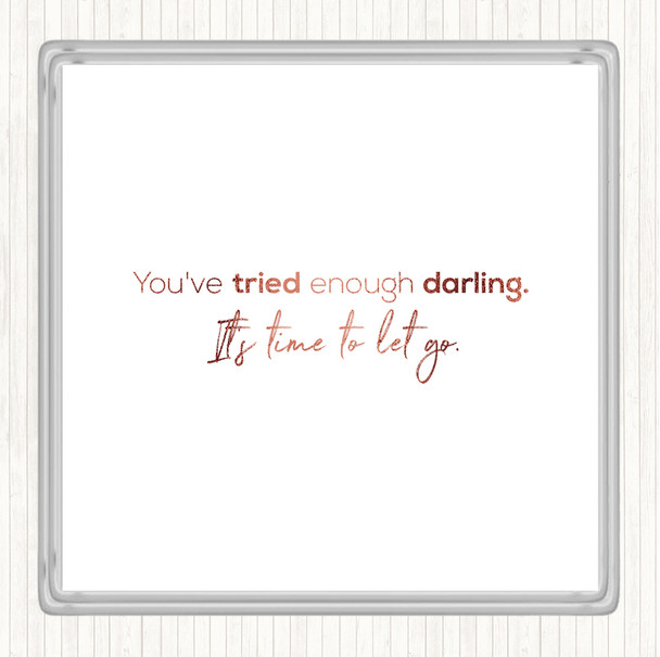 Rose Gold Time To Let Go Quote Coaster