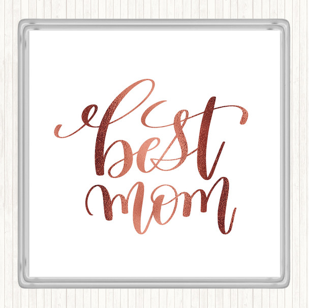 Rose Gold Best Mom Quote Coaster