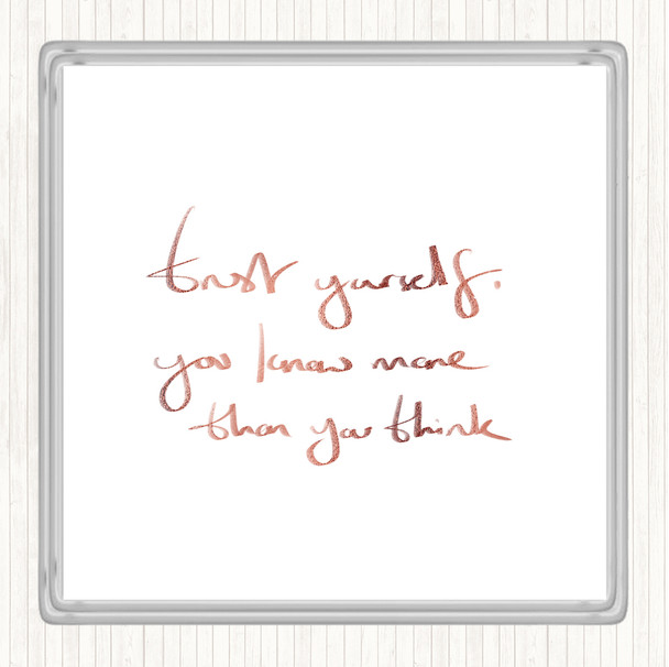 Rose Gold Trust Yourself Quote Coaster