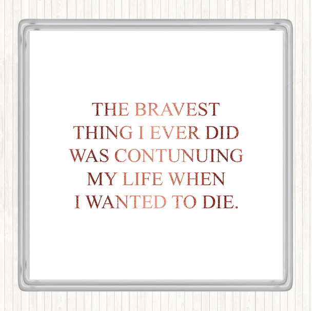 Rose Gold Wanted To Die Quote Coaster
