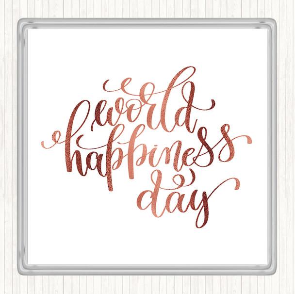 Rose Gold World Happiness Day Quote Coaster