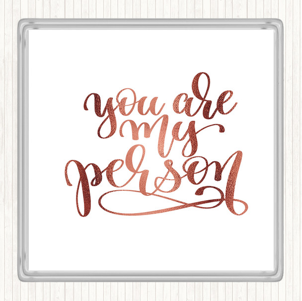 Rose Gold You Are My Person Quote Coaster