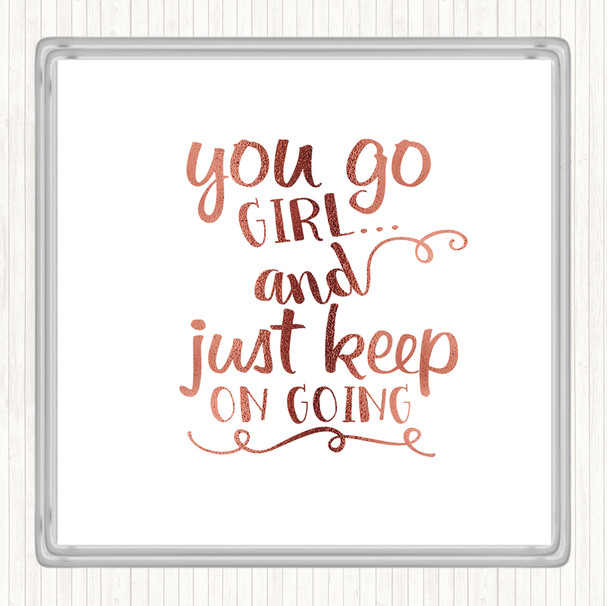 Rose Gold You Go Girl Quote Coaster