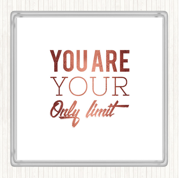 Rose Gold Your Only Limit Quote Coaster