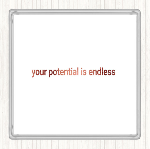 Rose Gold Your Potential Is Endless Quote Coaster