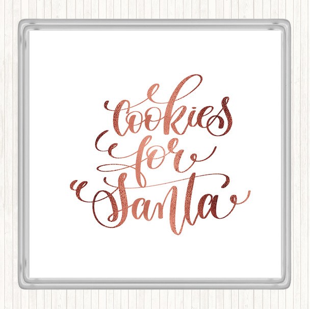 Rose Gold Christmas Cookies For Santa Quote Coaster