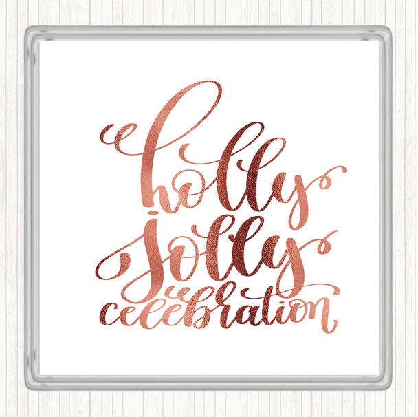 Rose Gold Christmas Holly Jolly Quote Coaster