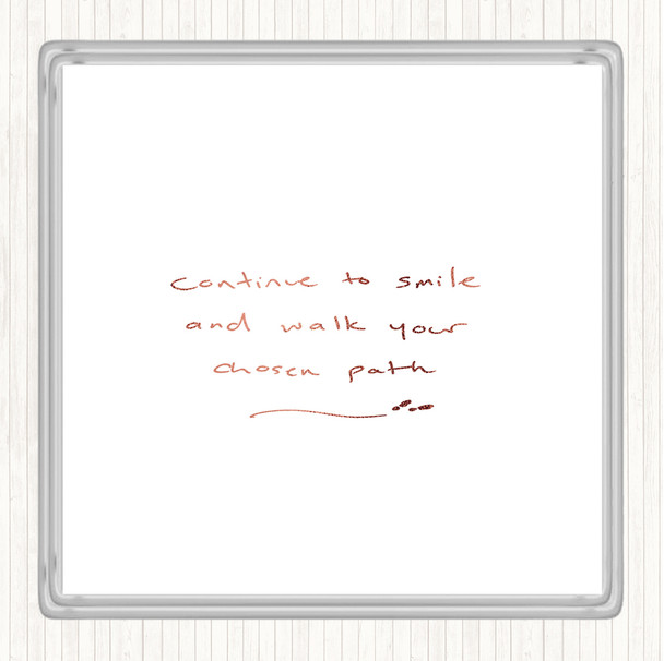 Rose Gold Continue To Smile Quote Coaster