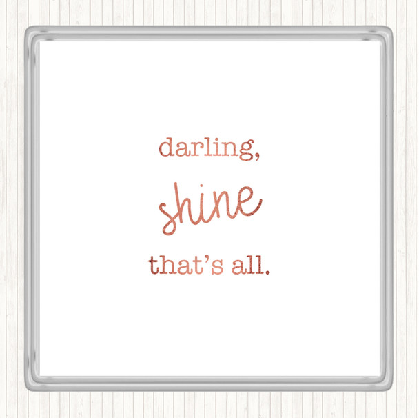 Rose Gold Darling Shine Quote Coaster