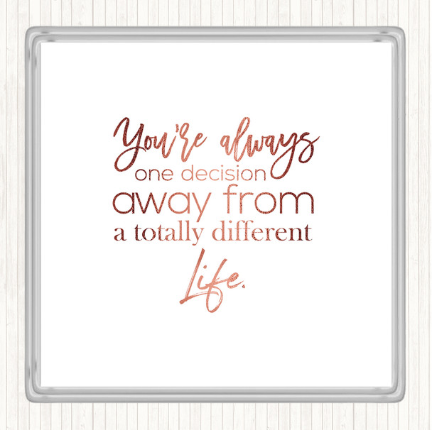 Rose Gold Different Life Quote Coaster