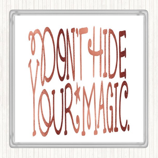 Rose Gold Don't Hide Magic Unicorn Quote Coaster