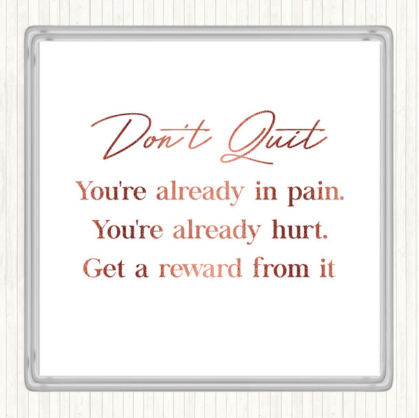 Rose Gold Don't Quit Quote Coaster